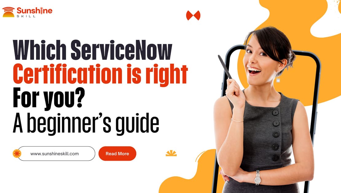 Which ServiceNow Certification is Right for You? A Beginner's Guide