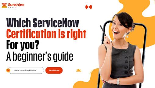 Which ServiceNow Certification is Right for You? A Beginner's Guide