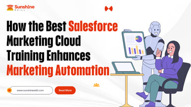 How the Best Salesforce Marketing Cloud Training Enhances Marketing Automation