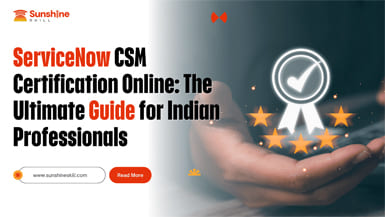 ServiceNow CSM Certification Online: The Ultimate Guide for Indian Professionals